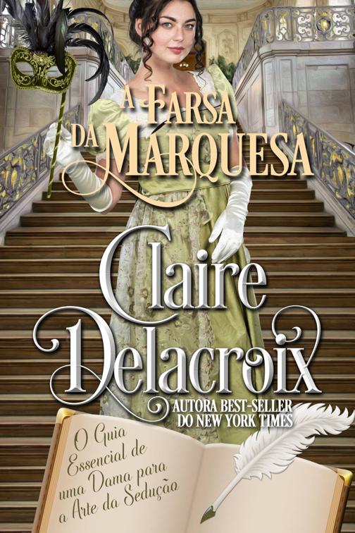 A Farsa da Marquesa, O Guia Essencial de uma Dama para a Arte da Sedução