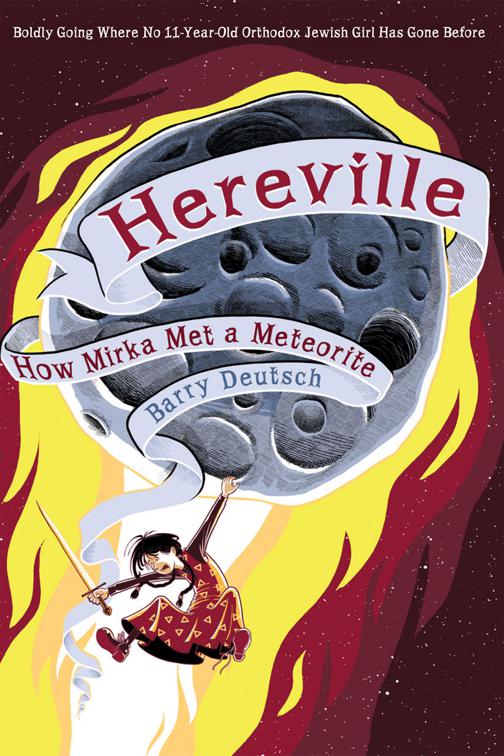 Hereville: How Mirka Met a Meteorite, Hereville