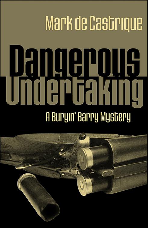 Dangerous Undertaking, Buryin&#x27; Barry Series