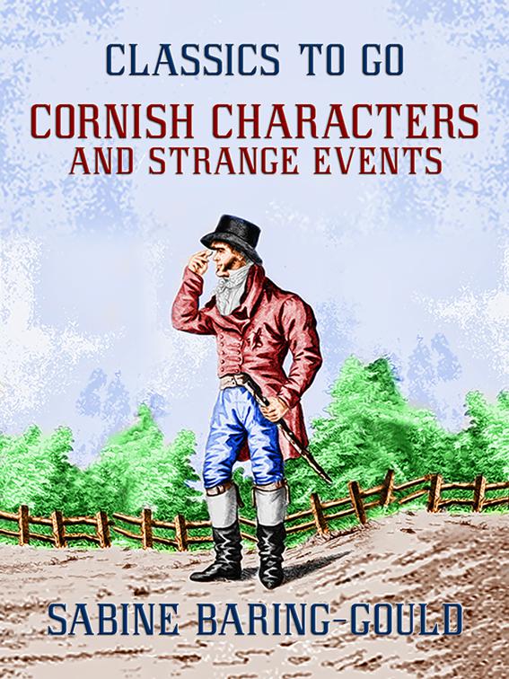 Cornish Characters and Strange Events, Classics To Go