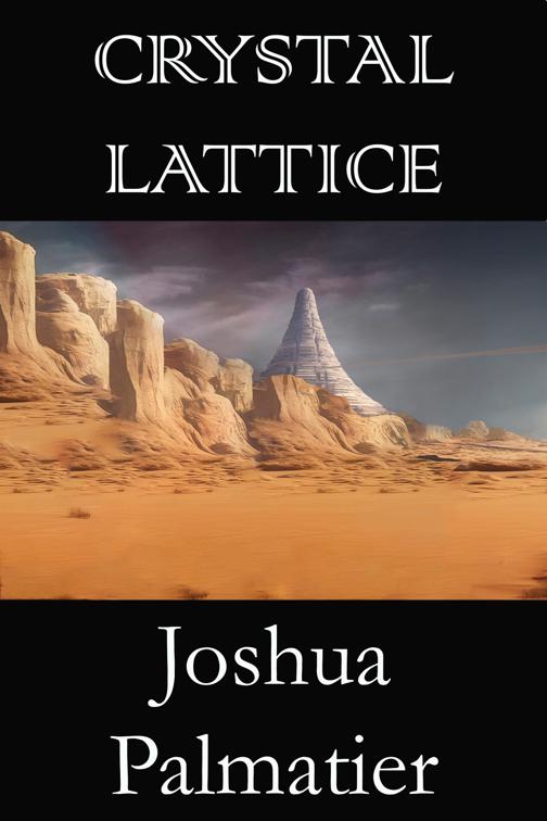 Crystal Lattice, Crystal Cities