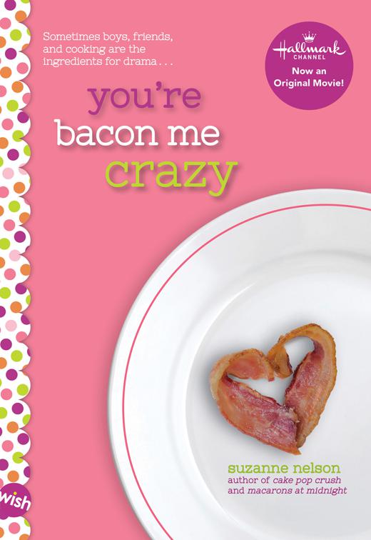 You&#x27;re Bacon Me Crazy