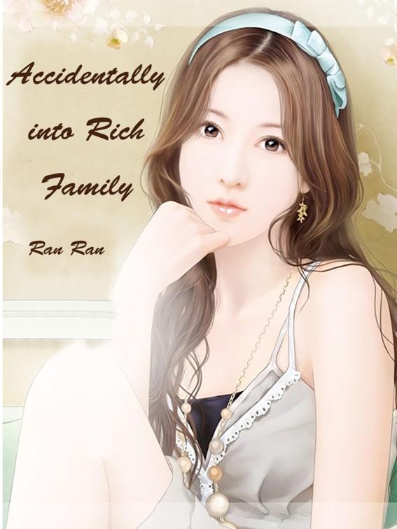 This image is the cover for the book Accidentally into Rich Family, Volume 1