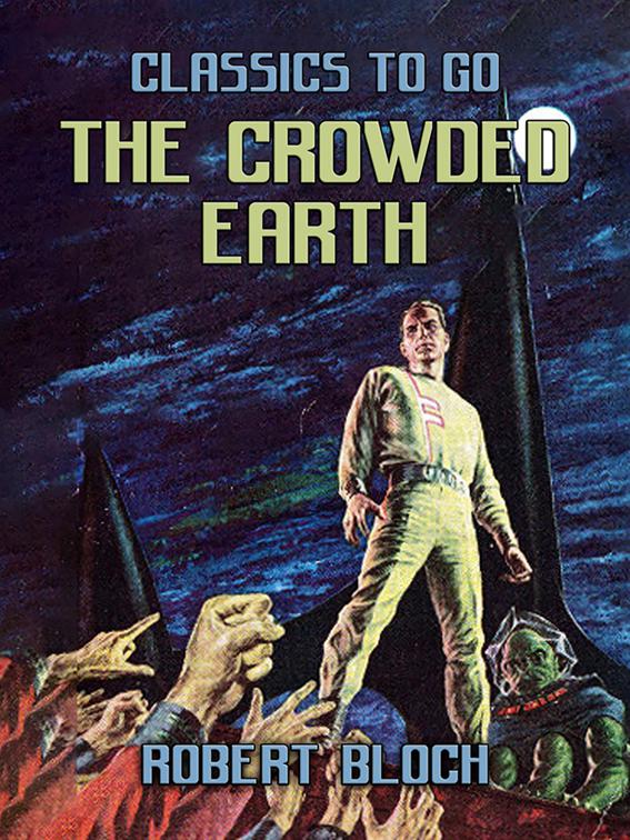 The Crowded Earth, Classics To Go
