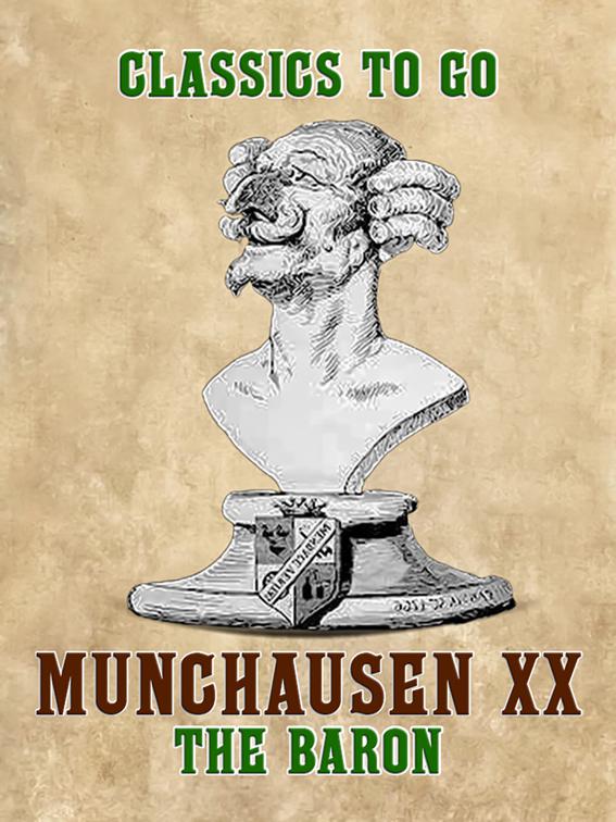 Munchhausen XX, Classics To Go
