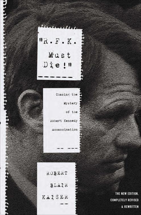 &quot;R.F.K. Must Die!&quot;