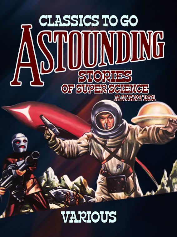 Astounding Stories Of Super Science January 1931, Classics To Go
