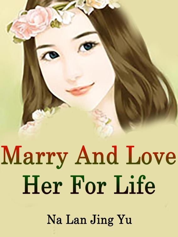 This image is the cover for the book Marry And Love Her For Life, Volume 3