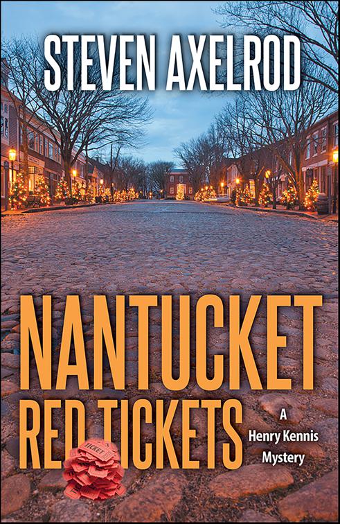 Nantucket Red Tickets, Henry Kennis Nantucket Mysteries