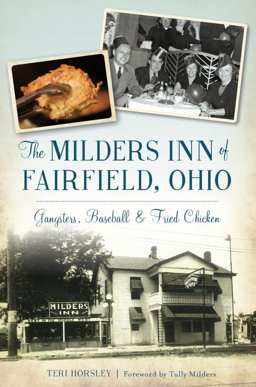 The Milders Inn of Fairfield, Ohio: Gangsters, Baseball &amp; Fried Chicken, American Palate