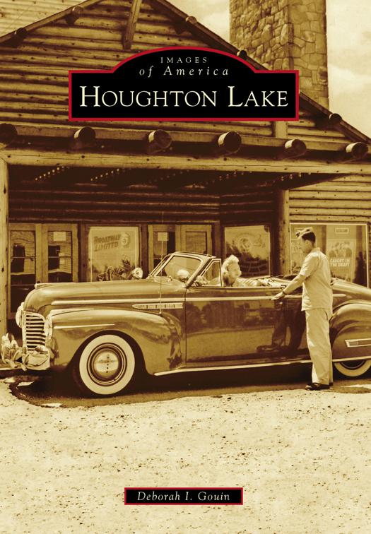 Houghton Lake, Images of America