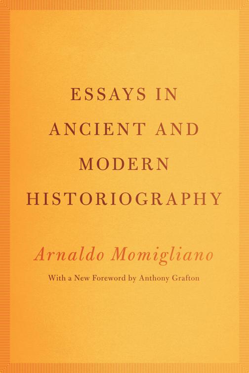 Essays in Ancient and Modern Historiography