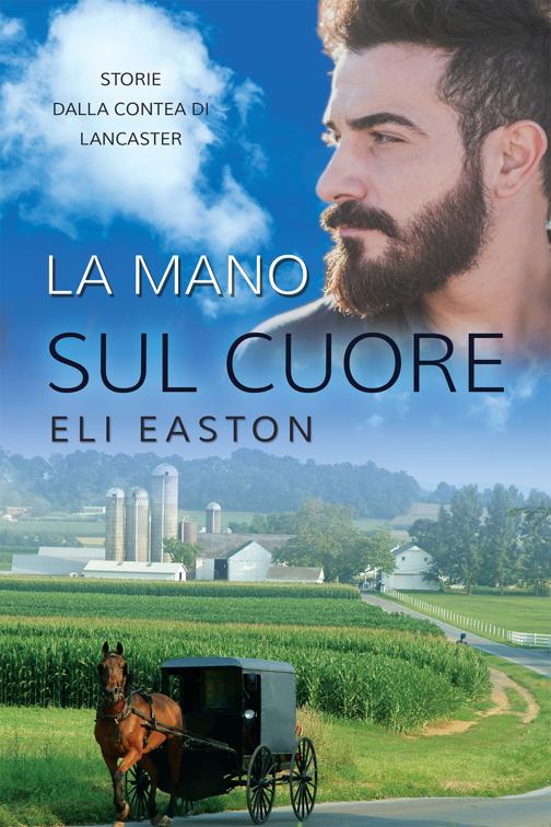La mano sul cuore, Men of Lancaster County