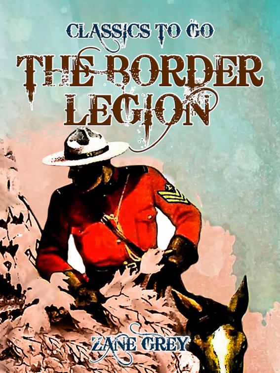 The Border Legion, Classics To Go