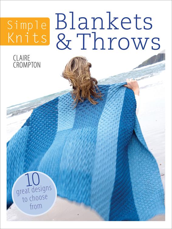 Simple Knits: Blankets &amp; Throws, Simple Knits