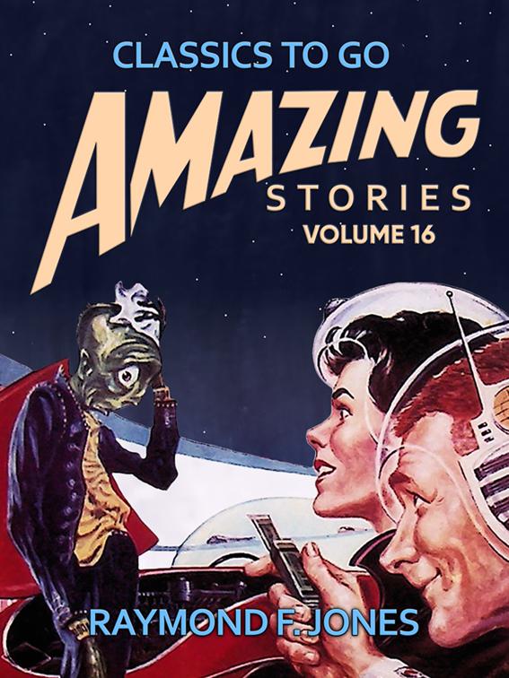 Amazing Stories Volume 16, Classics To Go