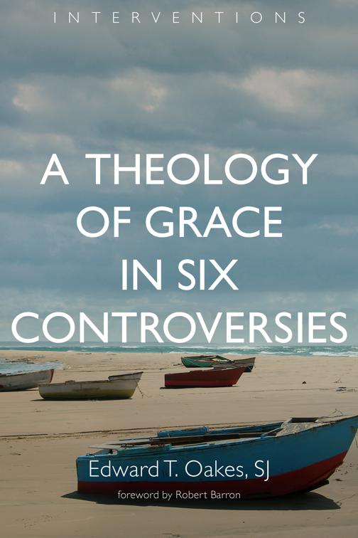 A Theology of Grace in Six Controversies, Interventions (INT)