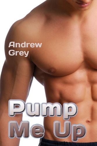 This image is the cover for the book Pump Me Up, Work Out Series