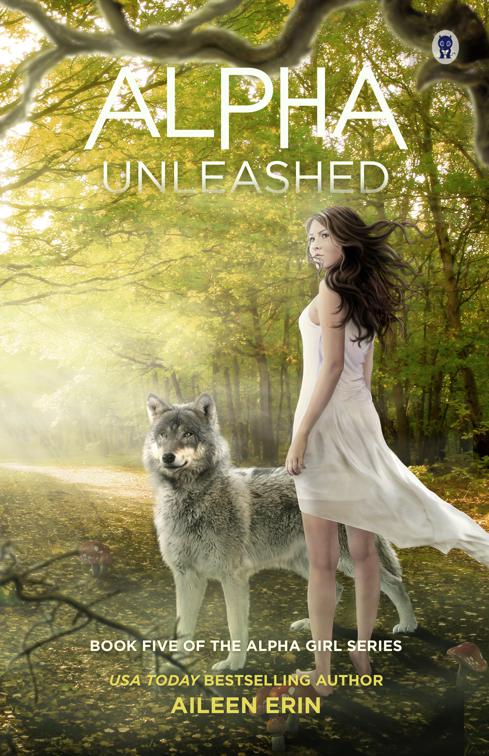 This image is the cover for the book Alpha Unleashed, Alpha Girls