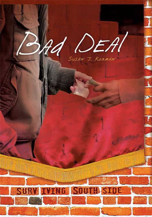 Bad Deal, Surviving Southside