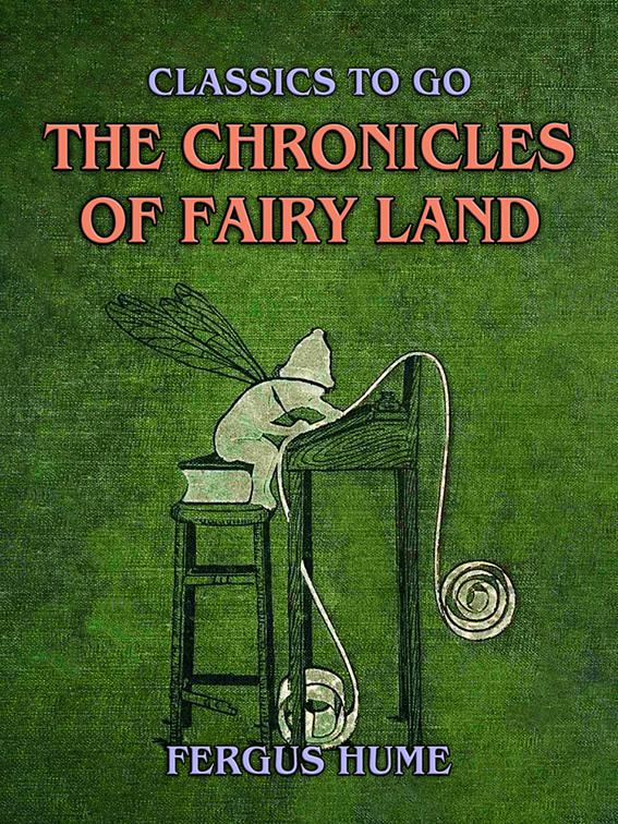 The Chronicles Of Fairy Land, Classics To Go