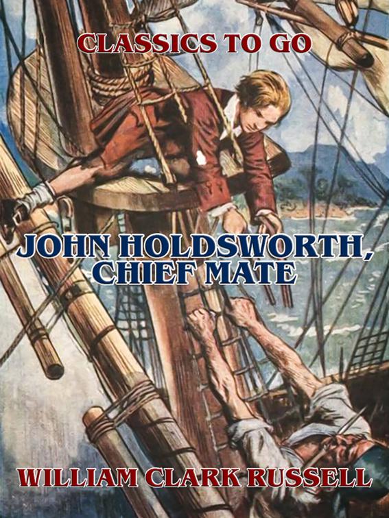 John Holdsworth, Chief Mate, Classics To Go