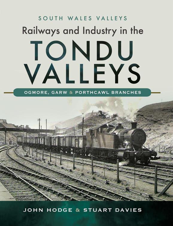 Railways and Industry in the Tondu Valleys, South Wales Valleys