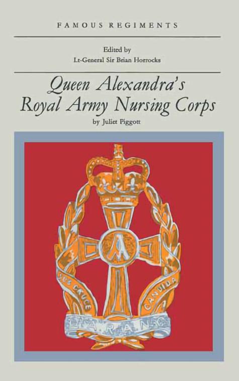 Queen Alexandra&#x27;s Royal Army Nursing Corps, Famous Regiments