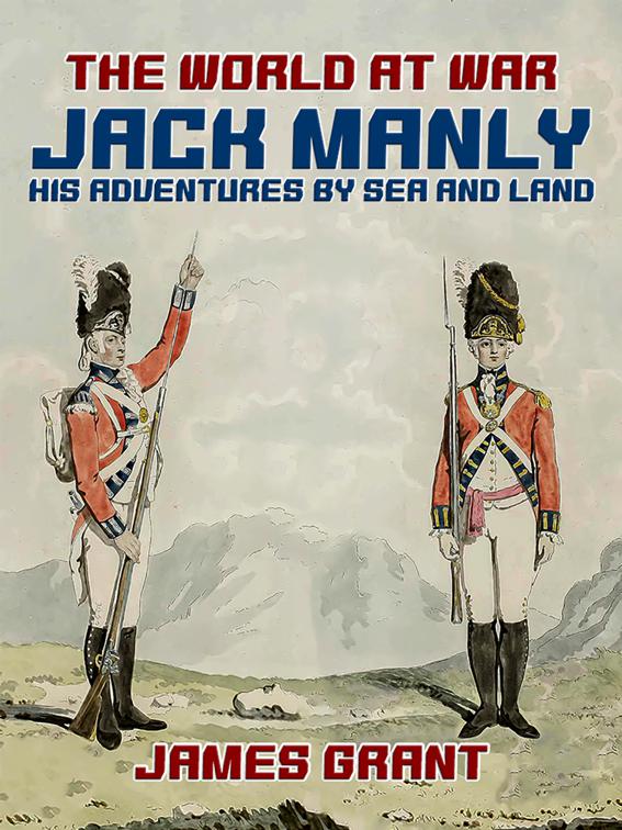 Jack Manly, His Adventures by Sea and Land, The World At War