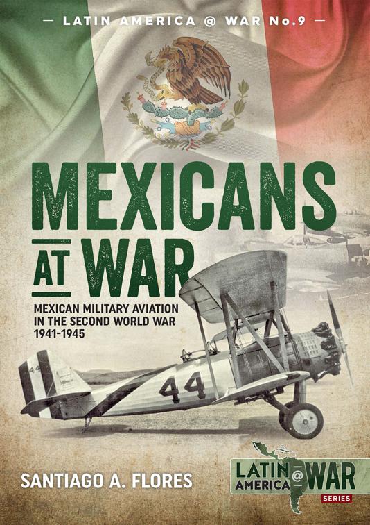 Mexicans at War, Latin America at War