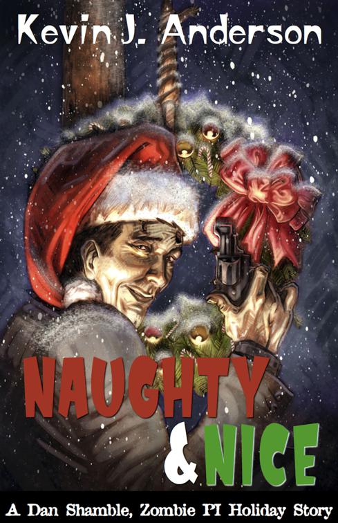 Naughty &amp; Nice, Dan Shamble, Zombie P.I.