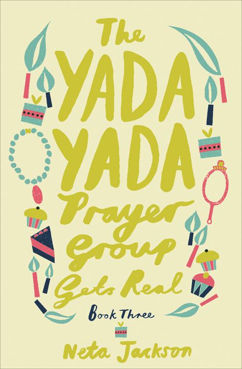 Yada Yada Prayer Group Gets Real, Yada Yada Prayer Group