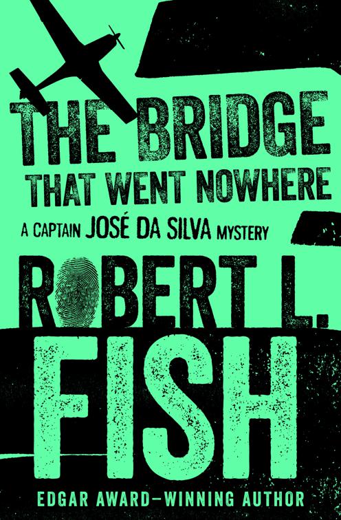 Bridge That Went Nowhere, The Captain José Da Silva Mysteries