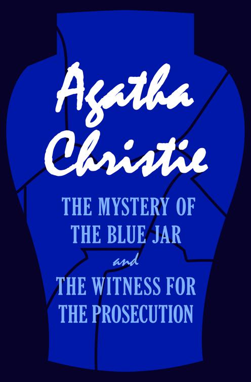 Mystery of the Blue Jar and The Witness for the Prosecution