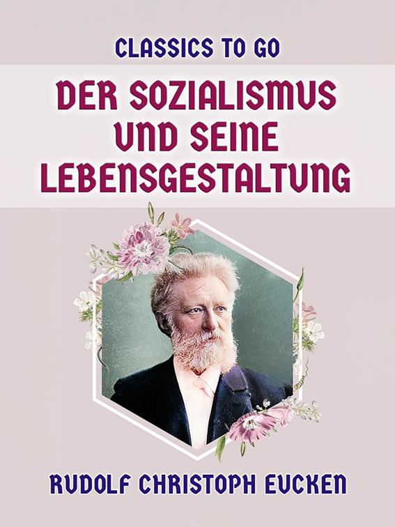 Der Sozialismus und seine Lebensgestaltung, Classics To Go