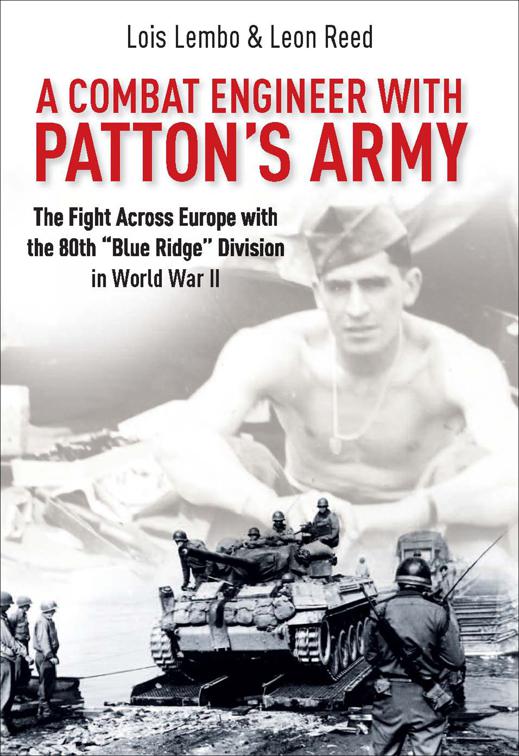 Combat Engineer with Patton&#x27;s Army
