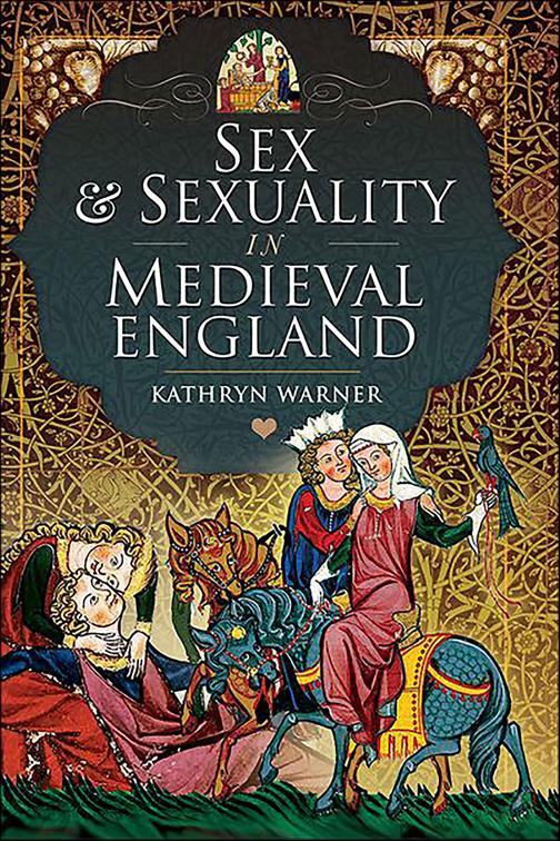 Sex &amp; Sexuality in Medieval England