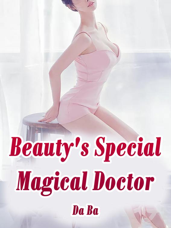 This image is the cover for the book Beauty's Special Magical Doctor, Volume 7