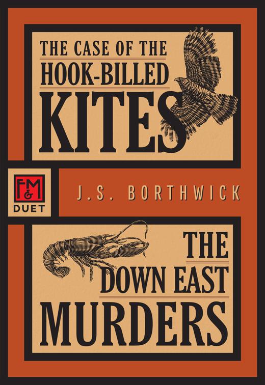 Case of the Hook-Billed Kites / The Down East Murders