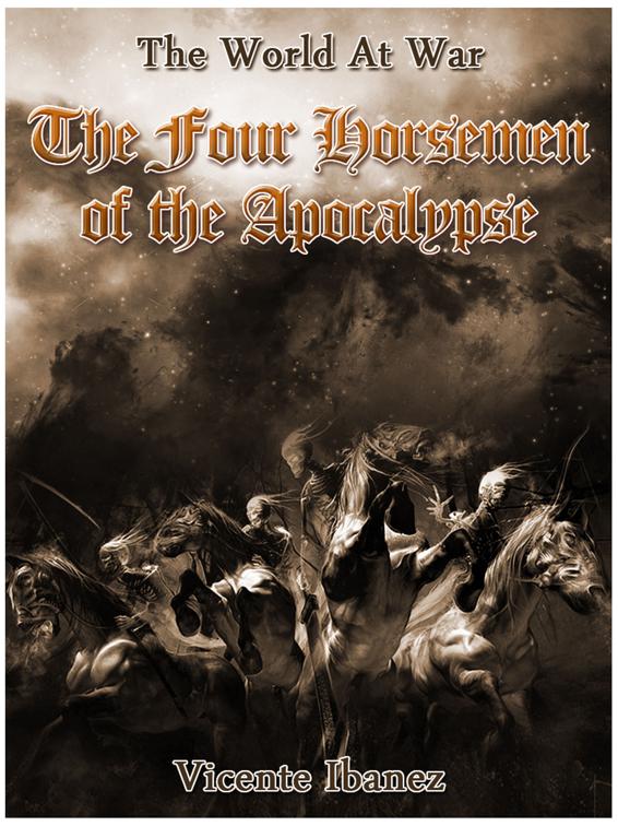 The Four Horsemen of the Apocalypse, The World At War