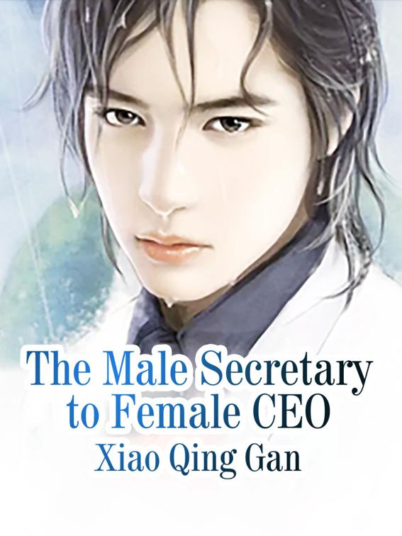 This image is the cover for the book The Male Secretary to Female CEO, Volume 6