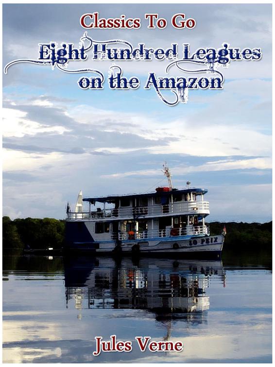 Eight Hundred Leagues on the Amazon, Classics To Go