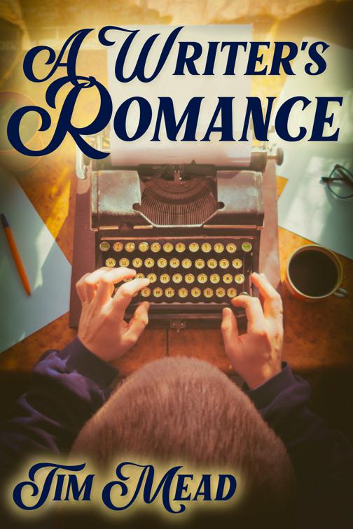 A Writer&#x27;s Romance