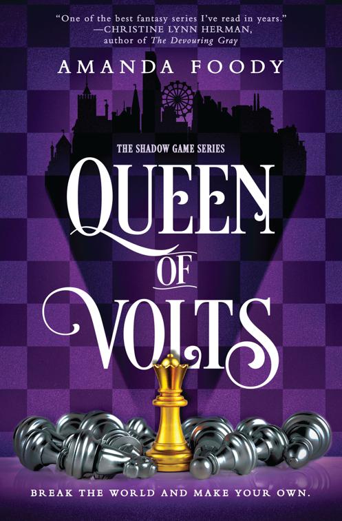 Queen of Volts, The Shadow Game Series