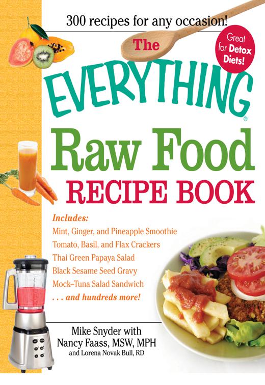 Everything Raw Food Recipe Book, The Everything Books