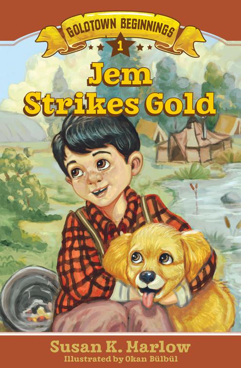 Jem Strikes Gold, Goldtown Beginnings
