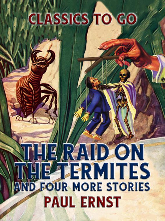The Raid On The Termites And Four More Stories, Classics To Go