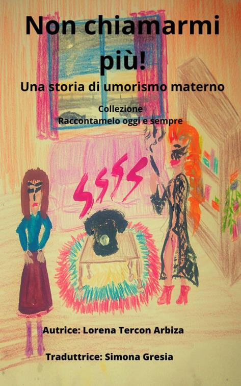Non chiamarmi più!, Raccontamelo oggi e sempre