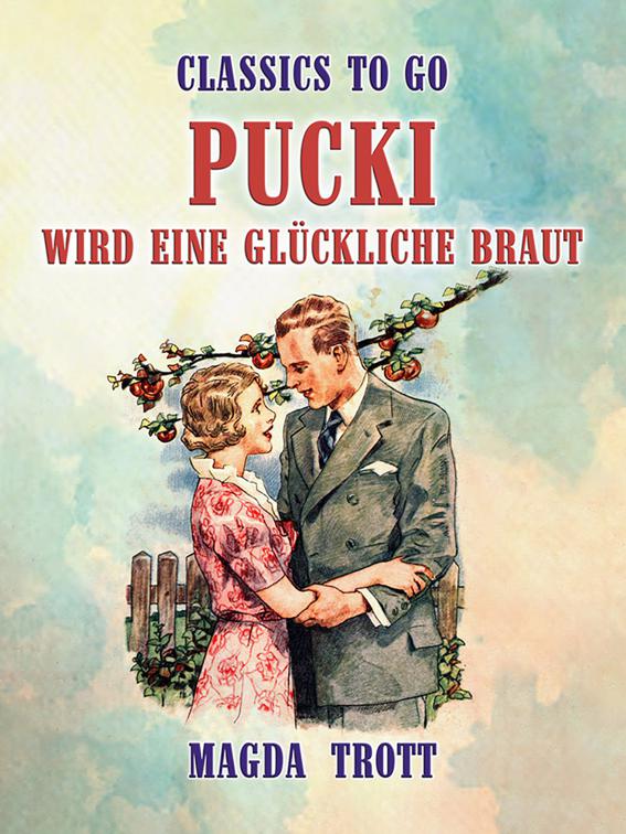 Pucki wird eine glückliche Braut, Classics To Go
