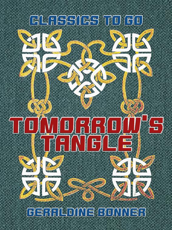 Tomorrow&#x27;s Tangle, Classics To Go
